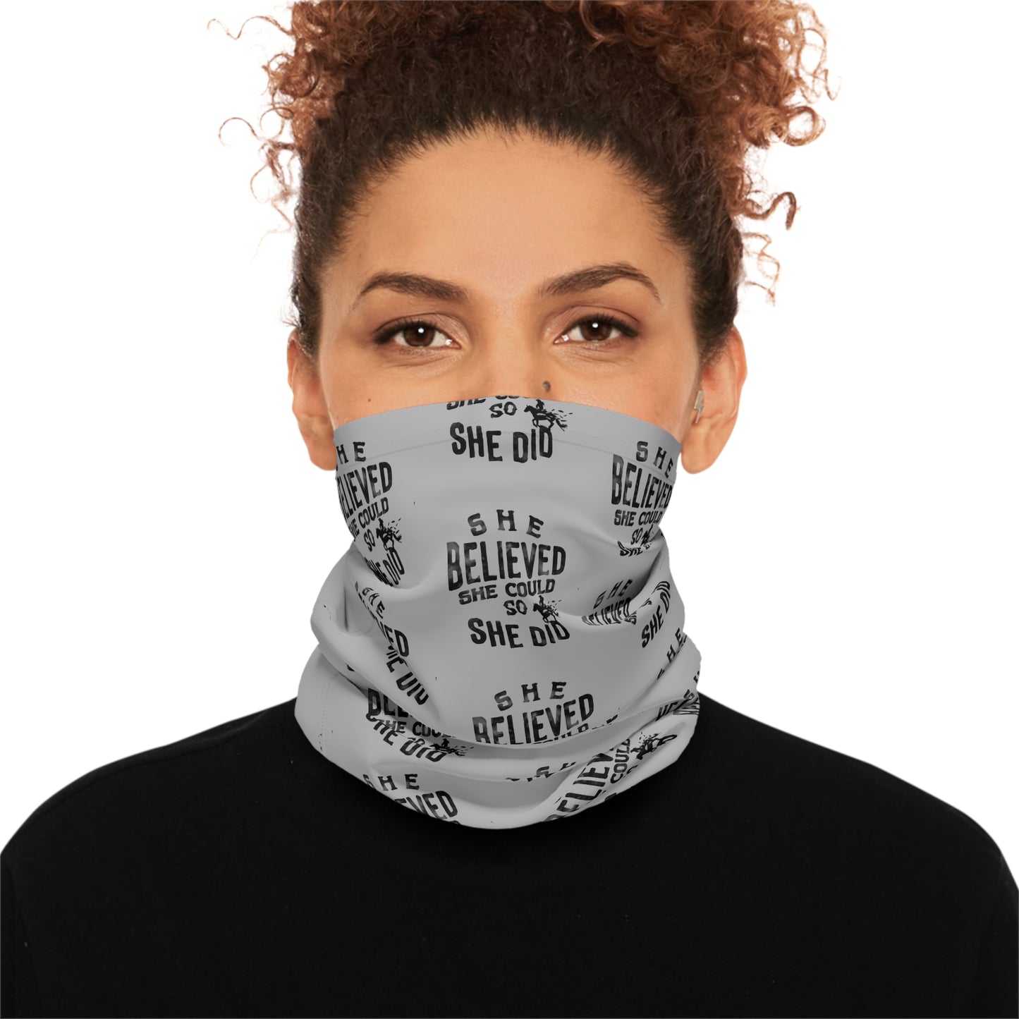 "She believed" Lightweight Neck Gaiter