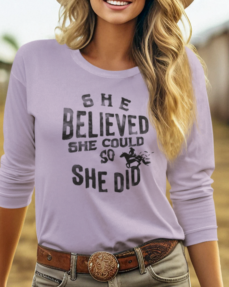 "She believed she could"  Garment-dyed Long Sleeve T-Shirt